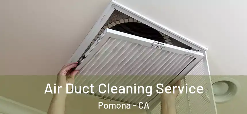  Air Duct Cleaning Service Pomona - CA